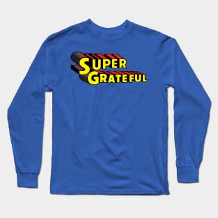 Super Grateful Long Sleeve T-Shirt